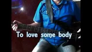 Michael Bolton" To Love Somebody"(Bass cover)