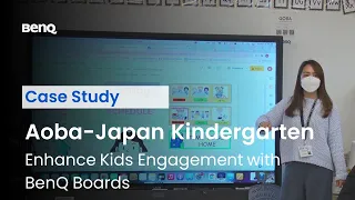 [Case Study JP] Aoba-Japan Kindergarten Enhances Kids' Engagement with BenQ Boards