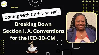 Breaking Down Section I. A. Conventions for the ICD-10-CM