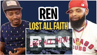 TRE-TV REACTS TO - Ren - Lost All Faith