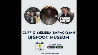 Cliff And Melissa Barackman Made A Bigfoot Museum