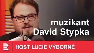 Muzika je vždy dar shůry, říká David Stypka