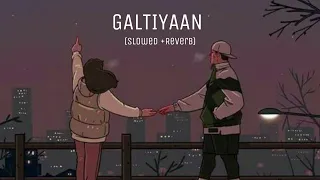 Galtiyaan-Zack Knight (Slowed+Reverb) |Audio File