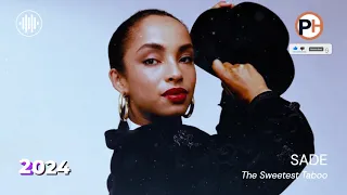 POP HITS 2024 - SADE - The Sweetest Taboo