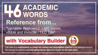 46 Academic Words Ref from "Lucianne Walkowicz: Light waves, visible and invisible | TED Talk"