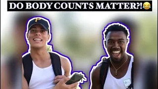 Do Body Counts Matter?!😱