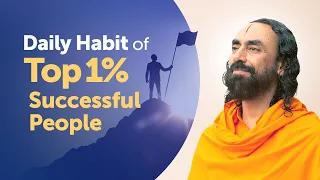 The Daily Habit of Top 1% of Highly Successful People - Swami Mukundananda Success Motivation