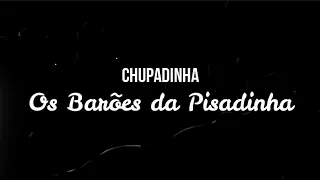 Os Barões da Pisadinha - Chupadinha (Tipografia Status WhatsApp)