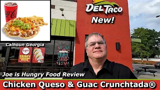 Del Taco New Chicken Queso & Guac Crunchtada® Review | Joe is Hungry 🌮🍅🥑🧀🐓