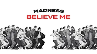 Madness - Believe Me (Official Audio)