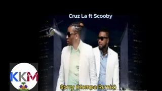 Cruz La ft Scooby - Sorry (Kompa Remix) | [Classic Haitian Kompa]