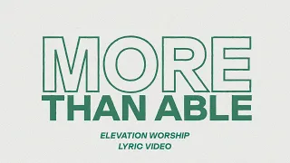 More Than Able | Elevation Worship | Lyric Video | Visuals To Track