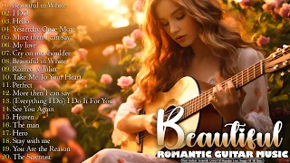 The best romantic guitar of all time ~ Perfect melody that heals the heart 💖 Guitar music