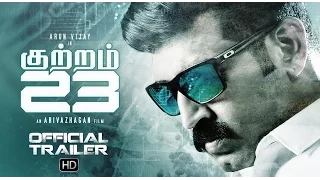 Kuttram 23 - Official Trailer | Arun Vijay | Arivazhagan | Vishal Chandrashekhar (Tamil)