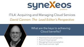 ITIL4 Acquiring and Managing Cloud Services: The Lead Editor's Perspective with David Cannon