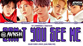 TXT - CAN'T YOU SEE ME? (Cn1boyz Lyrics) EP.12 || Color Coded Lyrics (Han/Rom/Ind)