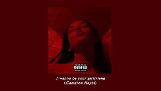 I wanna be your girlfriend - (Cameron Hayes Cover) slowed down