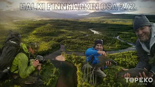 Kalastusvaellus halki Finnmarkin OSA 2 |Taimenen, harjuksen ja raudun kalastusta| Fiske i Finnmark