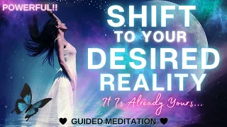 SHIFT To Your DESIRED REALITY ✨ Quantum Jump Into Your Dream LIFE 💞