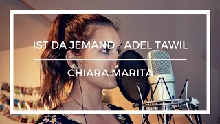 Ist da jemand - Adel Tawil (Chiara Marita Cover)