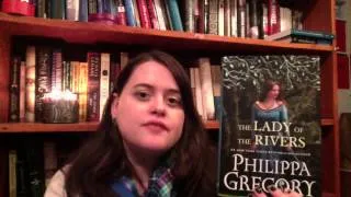 Book Talk: The Lady of the Rivers by Phillipa Gregory