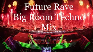 Best Big Room Techno & Future Rave Club Mix 2022 . DJ Set . Hardwell , Morten , Will Sparks , Maddix