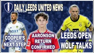 Leeds Open Wolf Talks | Aaronson Return Confirmed | Cooper's Next Step | Academy Awards | Wembley