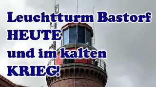 Leuchtturm Bastorf HEUTE und im kalten KRIEG!