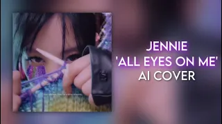 JENNIE - ‘ALL EYES ON ME’ (orig. by Jisoo) AI COVER