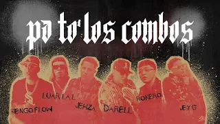 Darell x Luar La L x Jehza x Ñengo Flow x Rokero x Jey G - Pa To Los Combos [Official Video]