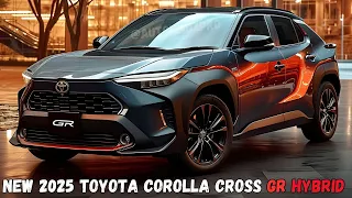 FINALLY !! 2025 Toyota Corolla Cross Hybrid Revealed - Must Watch !!!