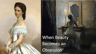 Sisi | The Excessive Beauty Regimen of Empress Elisabeth of Austria