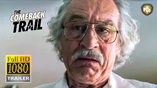 THE COMEBACK TRAIL Trailer HD (2020) Robert De Niro, Morgan Freeman Movie