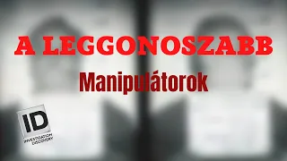 A LEGGONOSZABB - Manipulátorok