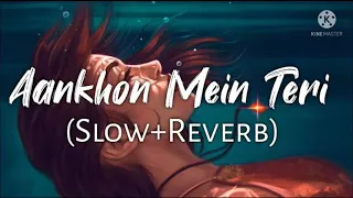 Aankhon Mein Teri (Slow+Reverb) - Om Shanti Om | SRK | K.K / Deepika padukone