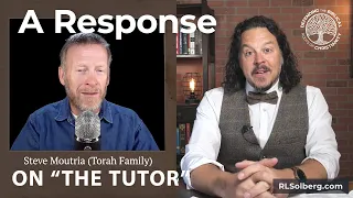 A Response to Steve Moutria of Torah Family and 119 Ministries on The Tutor
