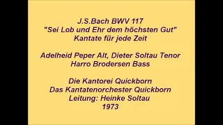 Bach Kantate BWV 117 Sei Lob und Ehr dem höchsten Gut, Heinke Soltau 1973 live