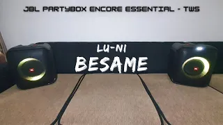 [JBL Partybox Encore Essential - TWS] Lu-Ni - Besame