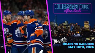 Recapping Canucks vs. Oilers: Game 7 | Oilersnation After Dark - May 20, 2024