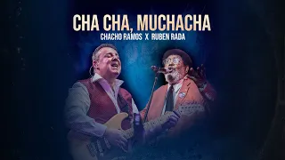 Chacho Ramos, Ruben Rada - Cha Cha, Muchacha (Video Oficial)