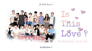 [VIETSUB + KARA] Is this love ? (OST. Love Sick The Series)