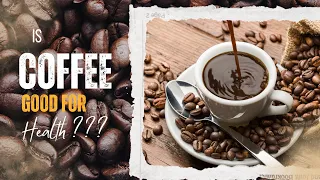 Is It Beneficial to Drink Coffee? Is Coffee Good for Health? How Much Coffee Should I Drink Each Day