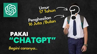 SAYA BEDAH TRIKNYA, Bocah Usia 17 Tahun Hasilkan 16 Juta/Bulan Dengan ChatGPT