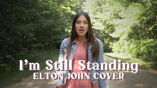 I'm Still Standing - Elton John (covered by Bailey Pelkman)