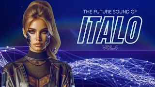 The Future Sound of Italo Volume 4 | 2024 New Italodance Mix