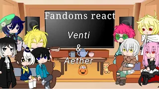 Fandoms react to each other {Venti & Aether} 1/5 [read description] (Genshin Impact)