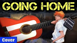 GOING HOME - BLEACH meets flamenco gipsy guitarist OST 1 GUITAR COVER