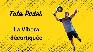 Padel technique: the vibora step by step