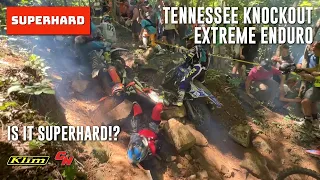 2023 TKO | Tennessee Knock-Out Hard Enduro: SUPERHARD!