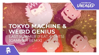 Tokyo Machine & Weird Genius - Last Summer (feat. Lights) (Gammer Remix) [Monstercat Release]